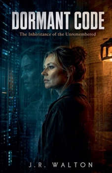 Dormant Code: The Inheritance Of The Unremembered