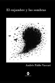 Paperback El Enjambre Y Las Sombras [Spanish] Book