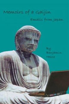 Paperback Memoirs of a Gaijin: Emails from Japan Book
