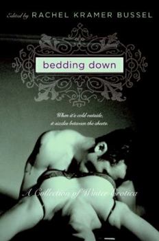 Paperback Bedding Down: A Collection of Winter Erotica Book
