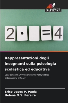 Rappresentazioni degli insegnanti sulla psicologia scolastica ed educativa