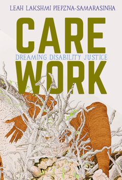 Paperback Care Work: Dreaming Disability Justice Book