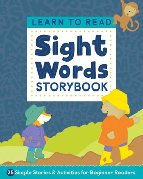Paperback Learn to Read: Sight Words Storybook: 25 Simple Stories & Activities for Beginner Readers Book