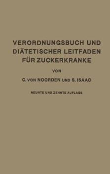 Paperback Verordnungsbuch Und Diätetischer Leitfaden Für Zuckerkranke Mit 173 Kochvorschriften: Zum Gebrauch Für Ärzte Und Patienten [German] Book