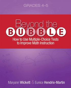 Paperback Beyond the Bubble (Grades 4-5): How to Use Multiple-Choice Tests to Improve Math Instruction, Grades 4-5 Book