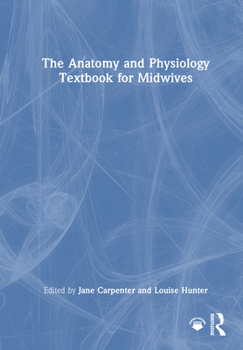 Hardcover The Anatomy and Physiology Textbook for Midwives Book