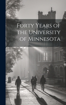 Hardcover Forty Years of the University of Minnesota Book