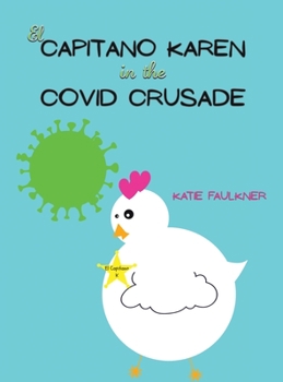 Hardcover El Capitano Karen in the Covid Crusade Book