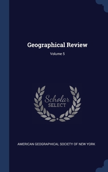 Hardcover Geographical Review; Volume 5 Book