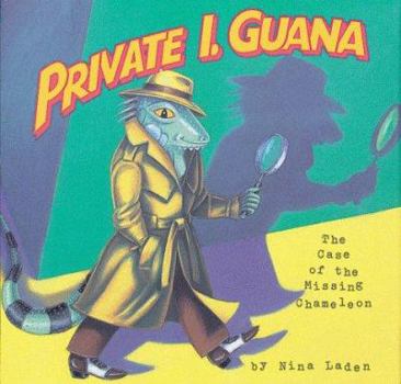 Paperback Private I. Guana: The Case of the Missing Chameleon Book