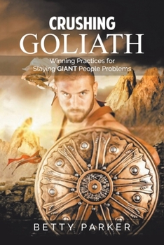 Paperback Crushing Goliath: Winning Practices for Slaying Giant People Problems Book