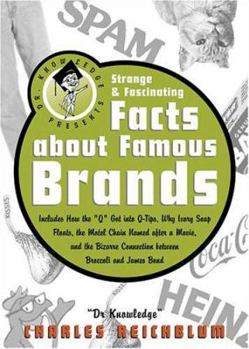 Paperback Dr. Knowledge Presents: Strange & Fascinating Facts about Famous Brands Book