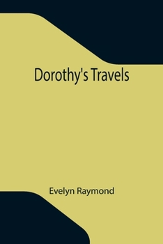 Paperback Dorothy's Travels Book
