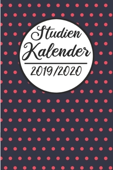 Studien Kalender 2019 / 2020: Semesterplaner 2019 2020 Studienplaner A5, Semesterkalender, Timer, Uni Planer