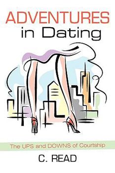 Paperback Adventures in Dating: The Ups and Downs of Courtship Book