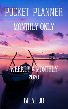 Paperback Pocket Planner Monthly Only: WEEKLY MONTHLY PLANNER 2020: 2020 CALENDAR: JAN 1st - DEC 31 Book