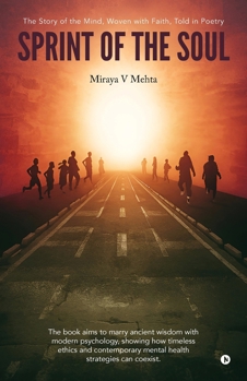 Sprint of the Soul: The Story of the Mind, Woven with Faith, Told in Poetry