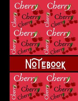 Cherry Notebook: Cherry Fruit Pink Red Writing Gift - Lined NOTEBOOK, 130 pages, 8.5 x 11