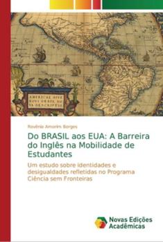 Paperback Do BRASIL aos EUA: A Barreira do Inglês na Mobilidade de Estudantes [Portuguese] Book