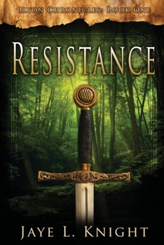 Resistance - Book #1 of the Ilyon Chronicles #0.6