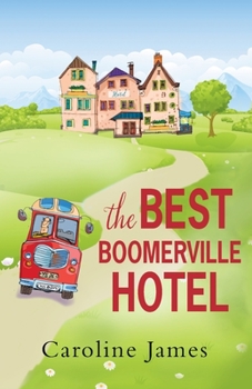 Paperback The Best Boomerville Hotel: A feel good, funny read guaranteed to make you smile Book