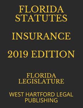 Paperback Florida Statutes Insurance 2019 Edition: West Hartford Legal Publishing Book