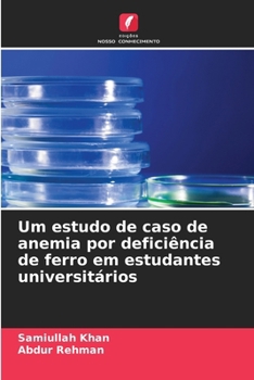 Paperback Um estudo de caso de anemia por deficiência de ferro em estudantes universitários [Portuguese] Book