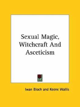 Paperback Sexual Magic, Witchcraft and Asceticism Book