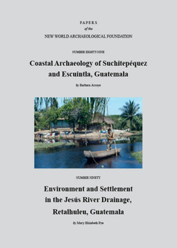 Paperback Paper Number 89: Coastal Archaeology of Suchitepéquez and Escuintla, Guatemala; Paper Number 90: Environment and Settlement in the Jesús River Drainag Book