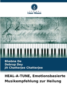 Paperback HEAL-A-TUNE, Emotionsbasierte Musikempfehlung zur Heilung [German] Book