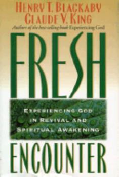 Hardcover Fresh Encounter: Experiencing God in Revival and Spiritual Awakening Book