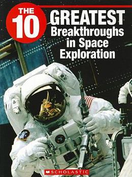 Paperback The 10 Greatest Breakthroughs in Space Exploration Book