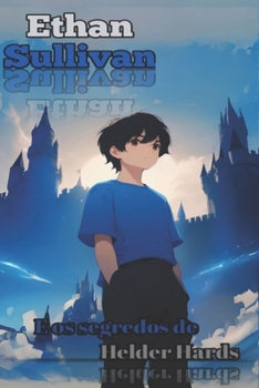 Paperback Ethan Sullivan: E os segredos de Helder Hards [Portuguese] Book