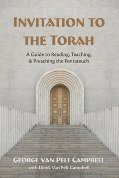 Paperback Invitation to the Torah: A Guide to Reading, Teaching, and Preaching the Pentateuch Book