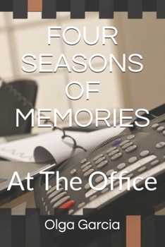 Paperback Four Seasons of Memories: At The Office Book