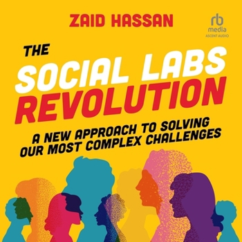 MP3 CD The Social Labs Revolution: A New Approach to Solving Our Most Complex Challenges Book