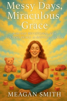 Paperback Messy Days, Miraculous Grace Book