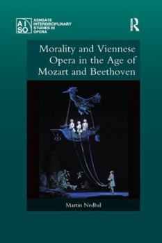 Paperback Morality and Viennese Opera in the Age of Mozart and Beethoven Book