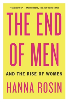 Paperback The End of Men: And the Rise of Women Book