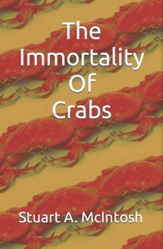 Paperback The Immortality Of Crabs Book