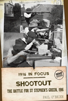 Shootout: The Battle for St Stephen's Green, 1916