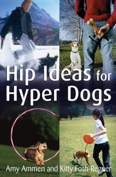 Paperback Hip Ideas for Hyper Dogs Book
