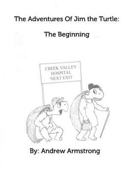 Paperback The Adventures Of Jim the Turtle: The Beginning Book