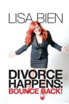 Paperback Divorce Happens: Bounce Back! Book