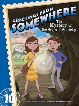 The Mystery of the Secret Society - Book #10 of the Greetings from Somewhere