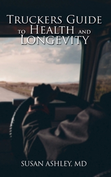 Hardcover Truckers Guide to Health and Longevity Book