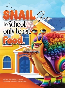 The Snail Goes To School Only To Eat Food