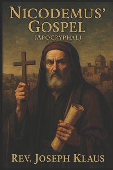Paperback Nicodemus' Gospel.: (Apocryphal) Book
