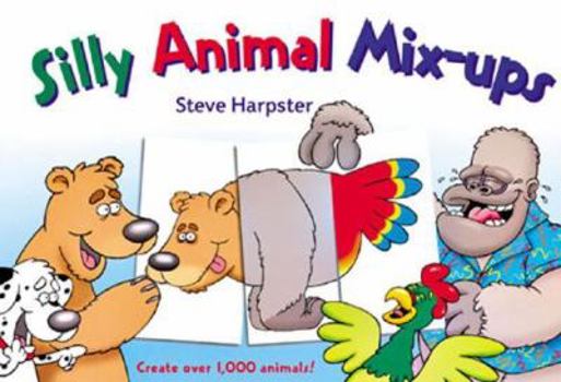 Hardcover Silly Animal Mix-ups: Create Over 1,000 Animals Book