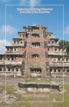 Paperback The Ancient Mythologies of Peru and Mexico Book
